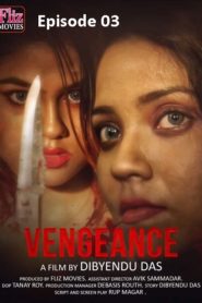 +18 Vengeance 2019 Flizmovies S01E03 Web Series Watch Online