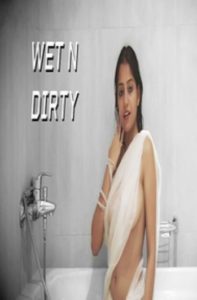 Wet N dirty 2019 Hindi Hot Short Video