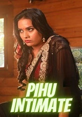 Pihu Intimate (2022) HotX UNCUT Short Film