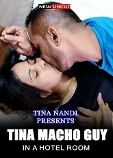Tina Macho Guy in a Hotel Room (2022) Hot Hindi Short Film