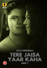 Tere Jaisa Yaar Kaha (2023) Ullu S01E01 Hot Web Series