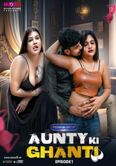 Aunty Ki Ghanti (2023) MoodX S01E01 Hot Web Series
