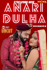 Anari Dulha (2024) NeonX UNCUT Short Film