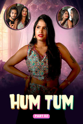 Hum Tum (2024) MeetX S01E02 Hot Web Series