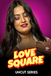 Love Square (2024) MeetX Hot Short Film